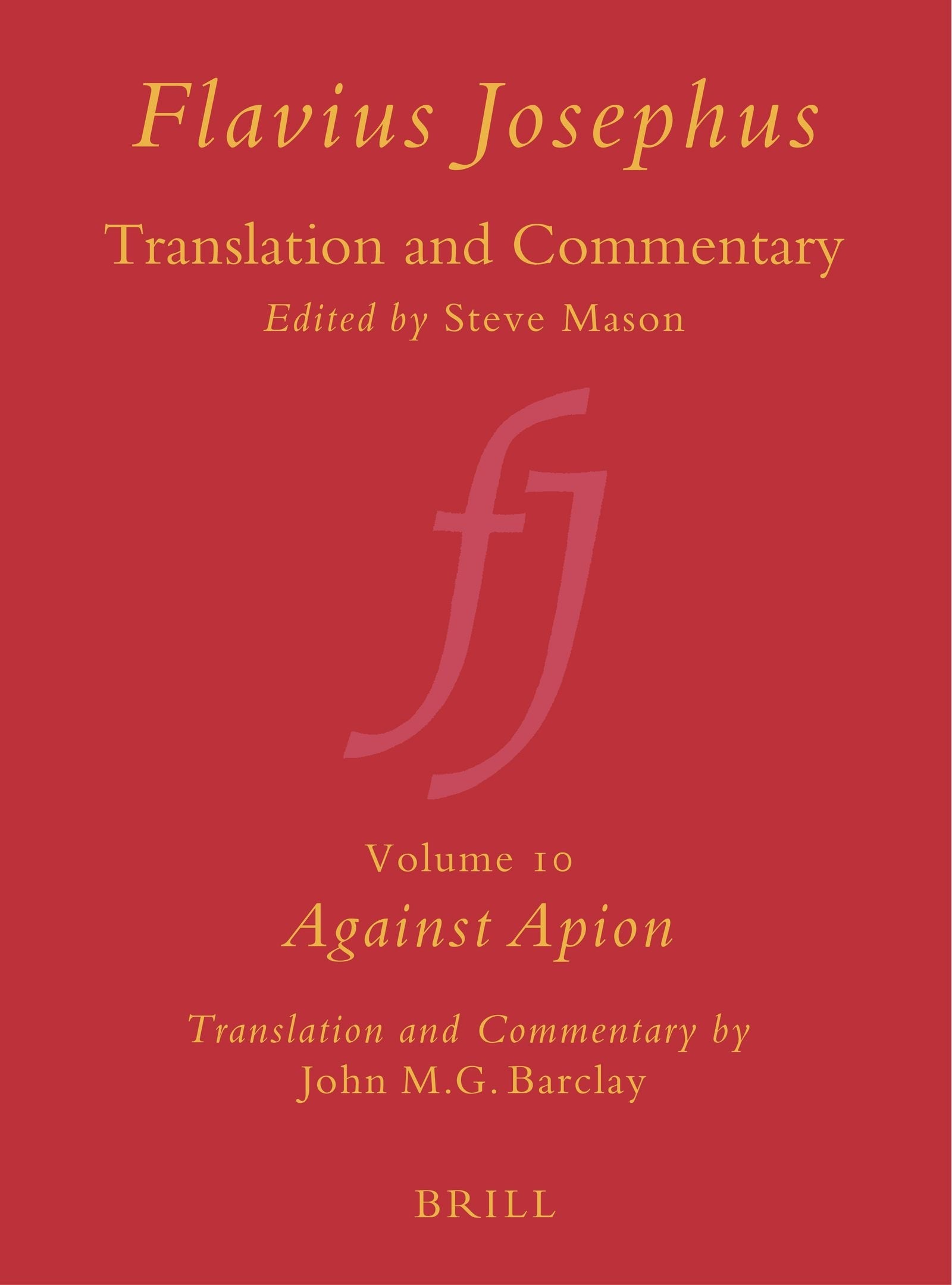 Book cover image for Flavius Josephus: Translation and Commentary, Volume 10: Against Apion ISBN: 9789004117914